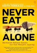 Never Eat Alone: Bermacam Rahasia Sukses dan Kiat Menjalin Jejaring